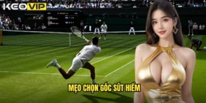 mẹo chọn góc sút hiểm