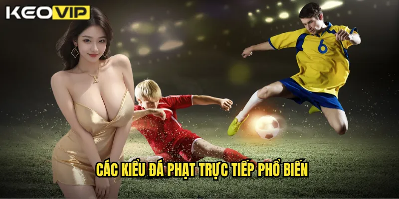 Các kiểu đá phạt trực tiếp phổ biến