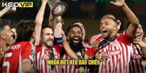 nhận biết kèo đảo chiều