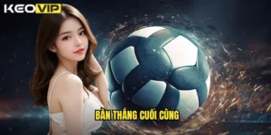 bàn thắng cuối cùng