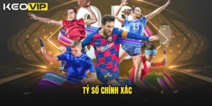 Tỷ Số Chính Xác